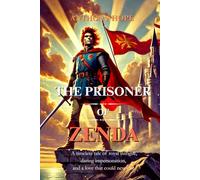 The prisoner of Zenda: Classic Edition With Illustrations