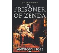 The Prisoner of Zenda - Classic Illustrated Edition