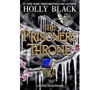The Prisoner's Throne. Special Edition: A Novel of Elfhame