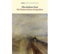 The Pristine Culture Of Capitalism: A Historical Essay On Old Regimes And Modern States