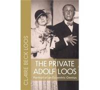 The Private Adolf Loos by Claire Beck Loos Claire Beck Loos (Auteur)