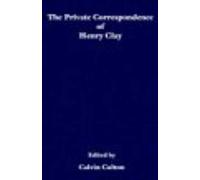The Private Correspondence Of Henry Clay