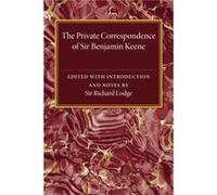 The Private Correspondence of Sir Benjamin Keene K.B. - Cambridge University Press - Cambridge University Press - Livre en Anglais - Paperback Cambridge University PressCambridge University Press (Aut