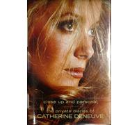 The Private Diaries of Catherine Deneuve: Close Up and Personal