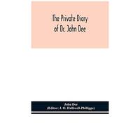 The Private Diary Of Dr. John Dee
