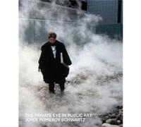 The Private Eye in Public Art by Joyce Pomeroy Schwartz Joyce Pomeroy Schwartz (Auteur)