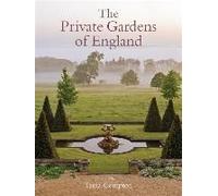 The Private Gardens Of England (Hardcover) Tania Compton, (Auteur)