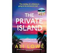 The Private Island: The gripping new 2025 thriller full of scandal, secrets and glamour from the bestselling author of The School Run