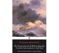 The Private Journal of William Reynolds: United States Exploring Expedition, 1838-1842