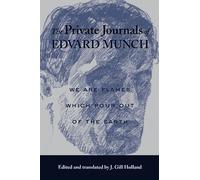 The Private Journals Of Edvard Munch Edvard Munch (Auteur)