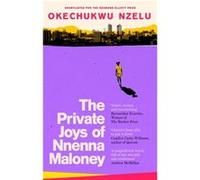 The Private Joys of Nnenna Maloney - Okechukwu Nzelu - John Murray Press - Livre en Anglais - Paperback Okechukwu NzeluOkechukwu Nzelu (Auteur)