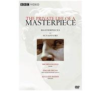 The Private Life Of A Masterpiece: Masterpieces Of Sculpture
