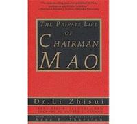 The Private Life of Chairman Mao Anne F. Thurston, Li Zhi-Sui, Zhisui Li (Auteur)