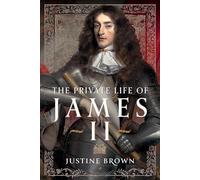 The Private Life of James II