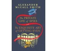 The Private Life Of Spies And The Exquisite Art Of Getting Even