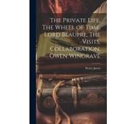 The Private Life, The Wheel Of Time, Lord Beaupre, The Visits, Collaboration, Owen Wingrave