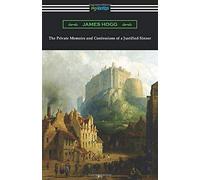 The Private Memoirs And Confessions Of A Justified Sinner