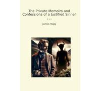 The Private Memoirs and Confessions of a Justified Sinner