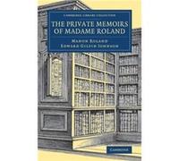 The Private Memoirs of Madame Roland by Manon Roland Manon Roland (Auteur)