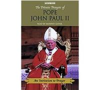 The Private Prayers of Pope John Paul II Pope John Paul II (Auteur)