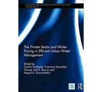 The Private Sector And Water Pricing In Efficient Urban Water Management
