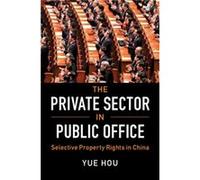 The Private Sector in Public Office by Yue University of Pennsylvania Hou Unknown (Auteur)