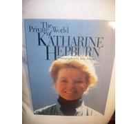 The Private World of Katherine Hepburn