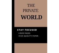 the private world: Your safe haven for your thoughts