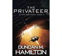 The Privateer: Alpha Protocol Book 3