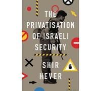 The Privatization Of Israeli Security, The