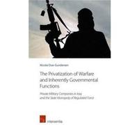 The Privatization of Warfare and Inherently Governmental Functions by Nicolai DueGundersen Nicolai DueGundersen (Auteur)