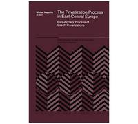 The Privatization Process In East-Central Europe