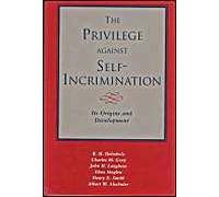 The Privilege Against Self-Incrimination: Its Origins And Development