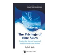 The Privilege of Blue Skies: Tracing the Uneven Legacy of Air Pollution Across Nations