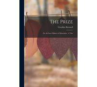 The Prize: Or, The Lace-Makers Of Missenden: A Tale