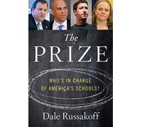 The Prize: Who's in Charge of America's Schools?