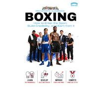 The Pro Sports Guidebook To Boxing: How to Train, Compete, Build a Career, and Understand the Global Fight Business