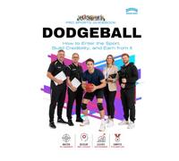 The Pro Sports Guidebook To Dodgeball