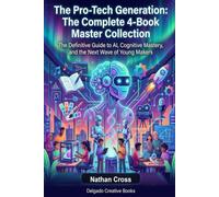 The Pro-Tech Generation Omnibus: The Complete 4-Book Master Collection