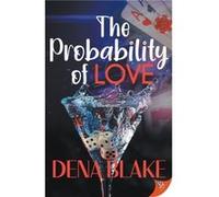 The Probability of Love by Blake Dena Blake Blake Dena Blake (Auteur)