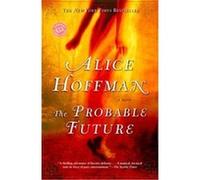 The Probable Future, Ballantine Reader's Circle Alice Hoffman (Auteur)
