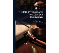 The Probate Law and Practice of California