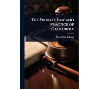 The Probate Law and Practice of California