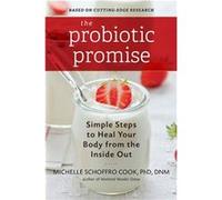 The Probiotic Promise by Michelle Cook Michelle Schoffro Cook (Auteur)