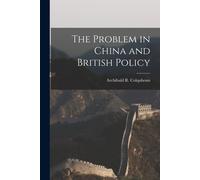 The Problem In China And British Policy