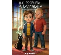 The Problem is My Family: Book 1: The Wizard Problem Series