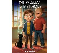 The Problem is My Family: Book 1: The Wizard Problem Series
