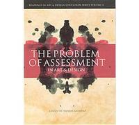 The Problem of Assessment in Art and Design, Readings In Art And Design Education Series Trevor Rayment (Auteur)