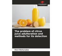 The problem of citrus juice adulteration and methods for its detection