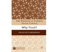 The Problem of Forming Social Capital, Political Evolution and Institutional Change Francisco Herreros (Auteur)